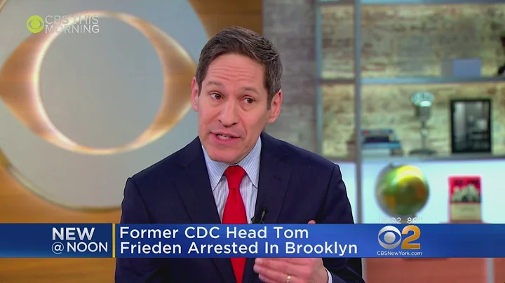 Former CDC Director Tom Frieden Arrested In Brooklyn