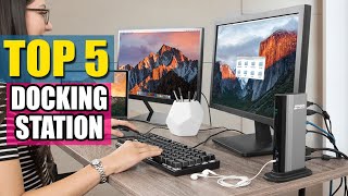 Best Docking Station in 2020 - Top 6 Docking Stations Review