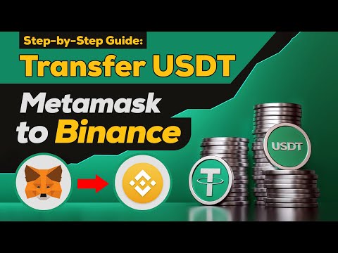 Step By Step Guide Transferring USDT From MetaMask To Binance 