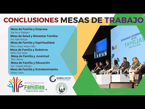 Conclusiones mesas de trabajo - Seminario Internacional de la Familia Costa Rica 2023