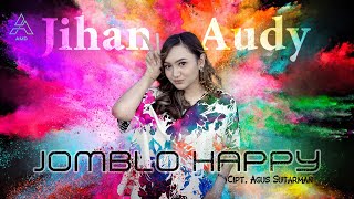 Jihan Audy - Jomblo Happy -  