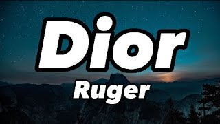 Dior | Ruger | Lyrics