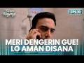 LO AMAN!! Meri Mulai Merasa Dirinya Terancam | TURUN RANJANG | Eps 19 (1/4)