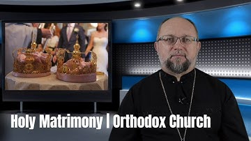 Holy Matrimony Orthodox Church in 5 Minutes with a Priest