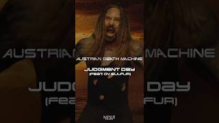 AUSTRIAN DEATH MACHINE - Judgment Day (feat. Ov Sulfur)