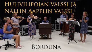 Video thumbnail of "Borduna: Hulivilipojan valssi ja Nällin Aapelin valssi (VirtuaaliKaustinen 2021)"