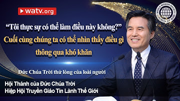 Đức Chúa Trời thử lòng của loài người | Hội Thánh của Đức Chúa Trời