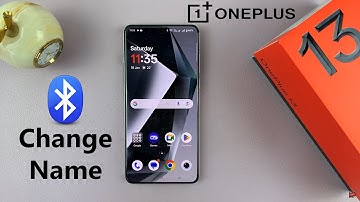 How To Change Bluetooth Name On OnePlus 13