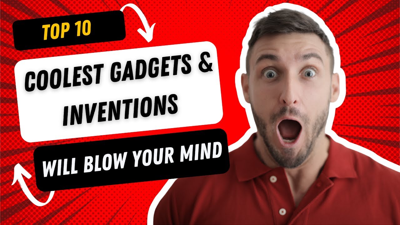 10 COOLEST GADGETS AND INVENTIONS THAT WILL BLOW YOUR MIND । TOP ...