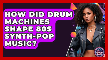 How Did Drum Machines Shape 80s Synth-pop Music? - I