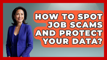 How To Spot Job Scams And Protect Your Data? - Job Interview Pro Skills
