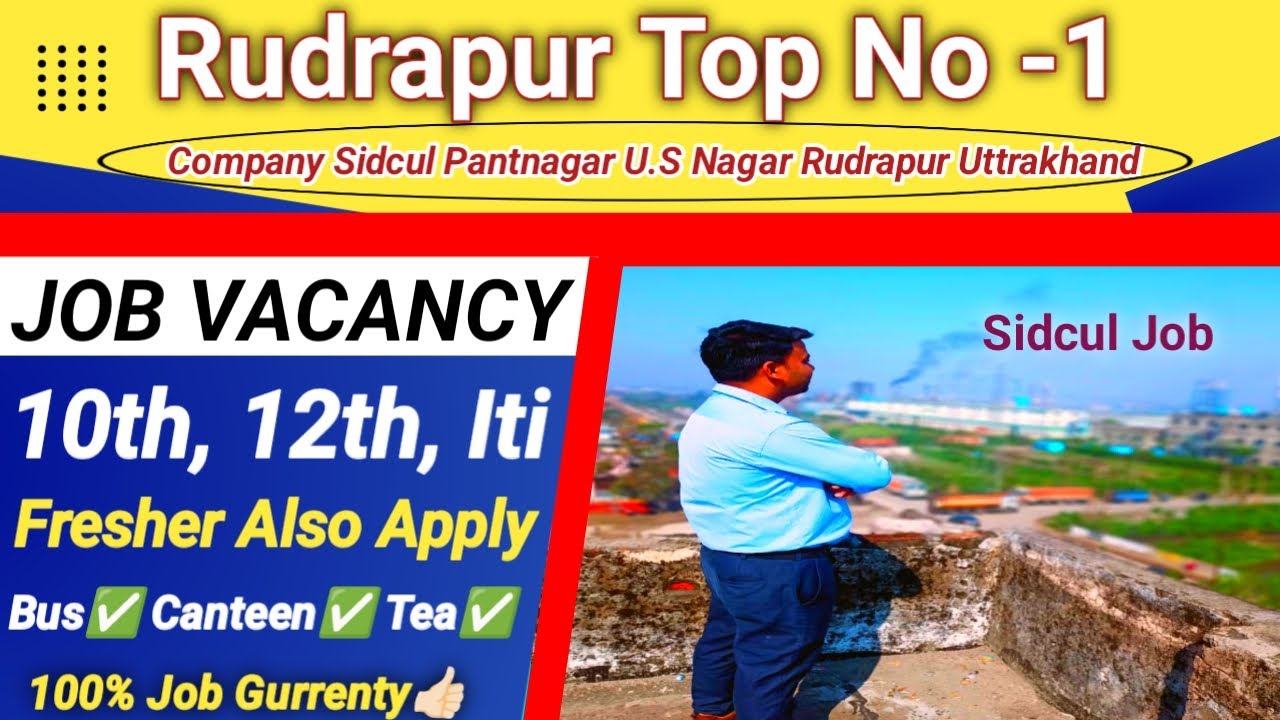 Rudrapur Sidcul Job Vacancy Top No 1 Company Rudrapur Apply Now 500