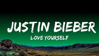 Love Yourself - Justin Bieber (Lyrics) 🎵 | 1 Hour Loop Lyrics Time