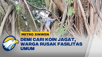 Metro Xinwen - Demi Cari Koin Jagat, Warga Rusak Fasilitas Umum