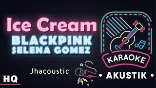 BLACKPINK - 'Ice Cream Karaoke Acoustic (with Selena Gomez) I Jhacoustic