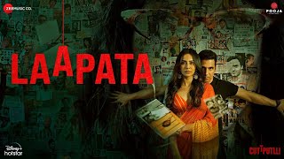 Laapata   Cuttputlli | Akshay Kumar, Rakul Preet, Sargun M | Aditya D, Payal Dev, Dev Negi