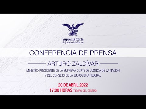 Conferencia de Prensa | Arturo Zaldívar, Presidente SCJN y del CJF