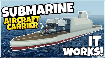 I Built A Working SUBMARINE AIRCRAFT CARRIER!