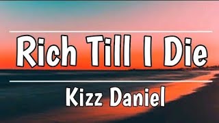 Kizz Daniel - RTID [Rich Till I Die]