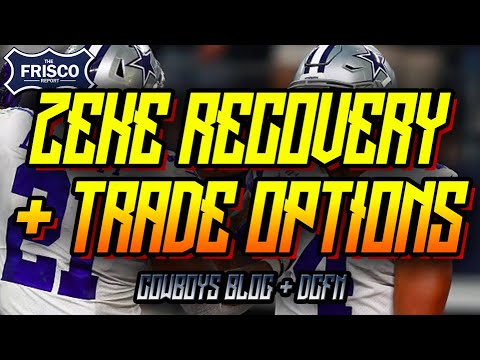 Latest on Dak Prescott, Zeke Covid Recovery, Trade Scenarios Dallas Cowboys