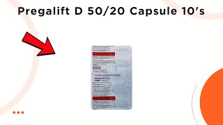 Pregalift D 50/20 Capsule - Uses, Side Effects & Dosage