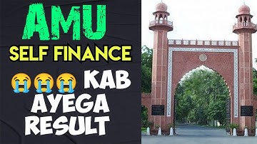 AMU SELF FINANCE || WHEN WILL THE RESULT 2026 COME || IS IT GOOD TO WAIT || NEW DATE FOR SELF FIN...