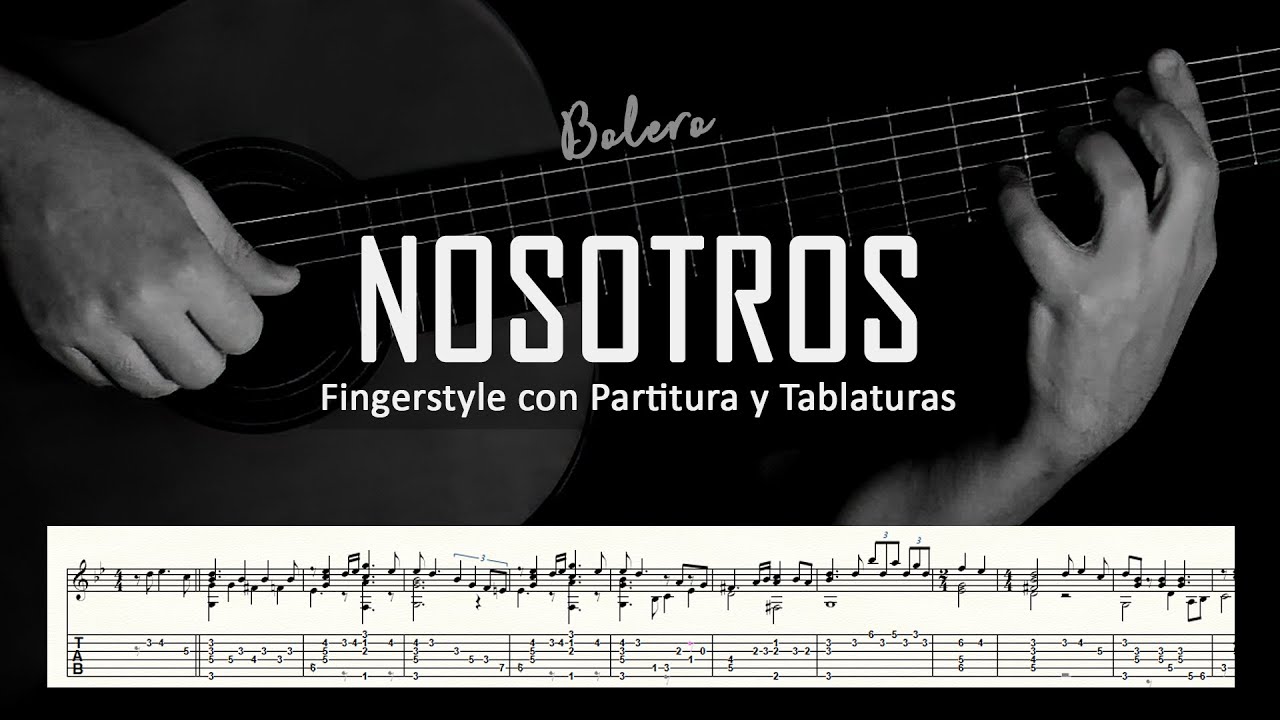 Nosotros (bolero) ▶ Guitarra solista fingerstyle + partitura/tablatura