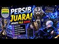 ⚡🔥UPDATE FILE BADAK🔥⚡ 👑SPESIAP PERSIB JUARA👑  TERBARU 2026-2027