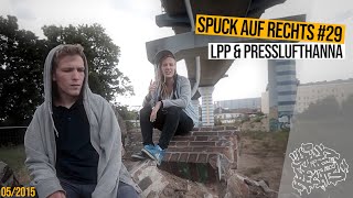 SPUCK AUF RECHTS #29 _ LPP &amp; PRESSLUFTHANNA | prod.by Dasaeschbeats [cutz by SOTAH]