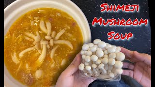 HOW TO COOK SHIMEJI/ WHITE BEECH MUSHROOM SOUP