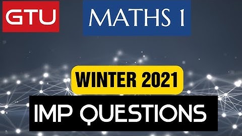 GTU Winter 2021 Maths-2 Exam paper solution #IMP questions #winter2021papersolution