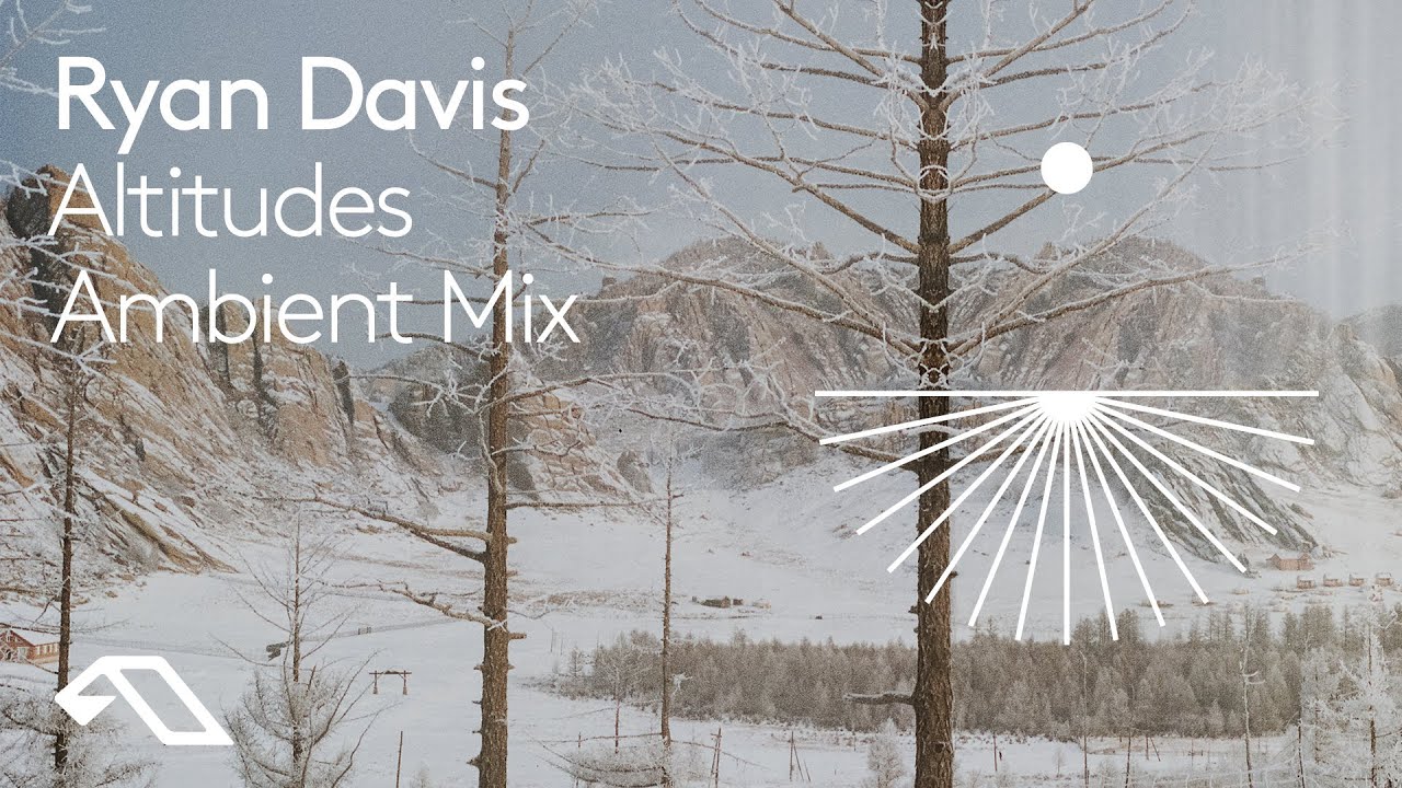 YouTubeでRyan Davis - Altitudes (Ambient Mix)を視聴 YouTubeでRyan Davis - Altitudes (Ambient Mix)を視聴