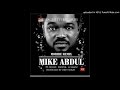 Morire Remix - Mike Abdul Ft. Nolly, Protek, LC beatz