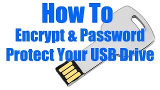 How To Encrypt & Password Protect Your USB Drive