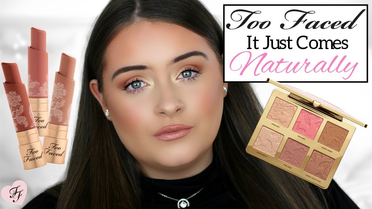 TOO FACED IT JUST COMES NATURALLY COLLECTION 2018 YouTube