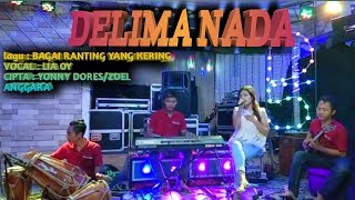 BAGAI RANTING YANG KERING ( IIS DAHLIA ) COVER DELIMA NADA VOC LIA OYY