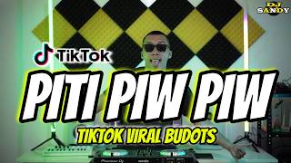 PITI PIW PIW (TikTok Viral Budots) | Dj Sandy Remix