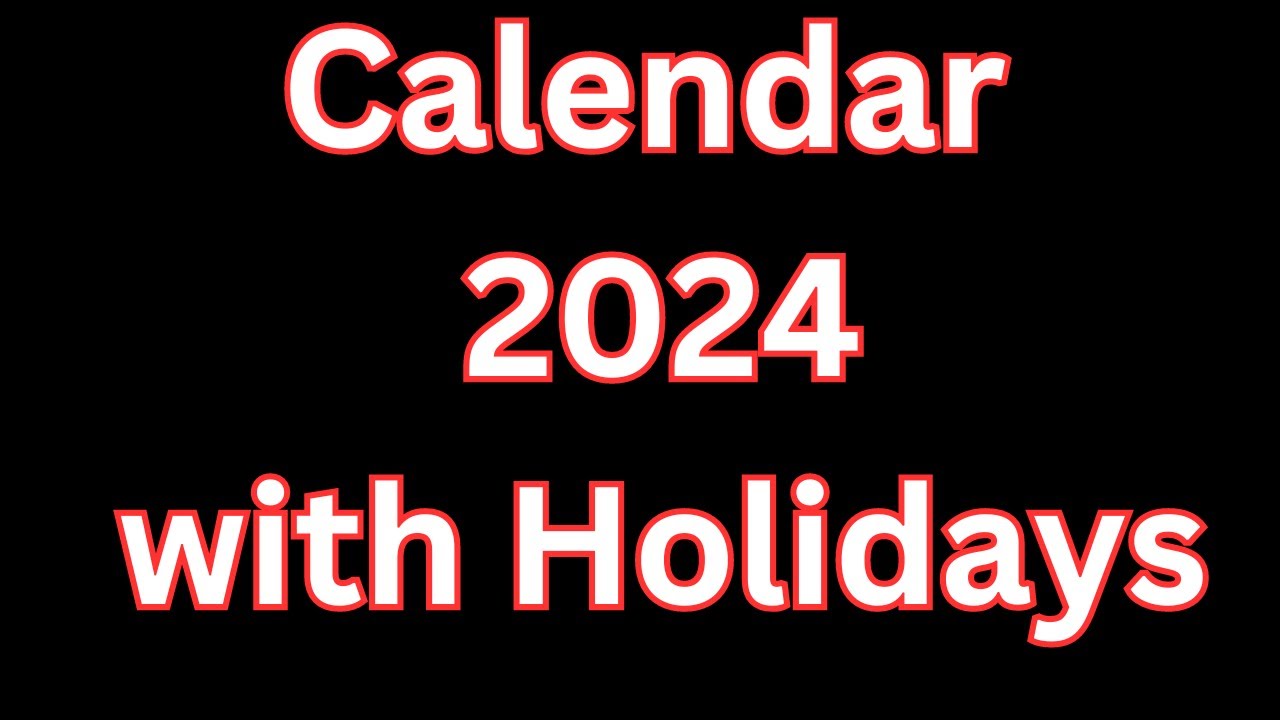 Calendar 2024 with Holidays | Kalendar 2024 | All festival with holidays  2024 | New Calendar 2024 - YouTube