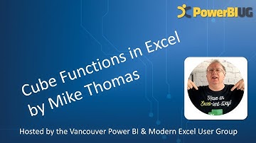 Cube Functions in Excel | Mike Thomas - VanPUG Excel Ed - Sep 2024