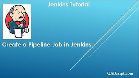 Jenkins Tutorial - Create a Pipeline Job in Jenkins