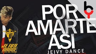 Video thumbnail of "Jeivy Dance - Por Amarte Así | Audio |"