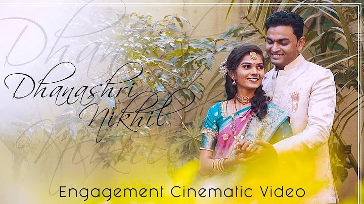Dhanashri X Nikhil | Engagement Cinematic Video | ...