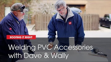 Techniques for Welding PVC Accessories | Roofing it Right with Dave & Wally by GAF