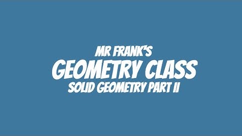 Solid Geometry Part II