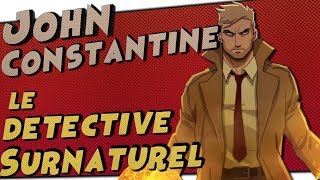 John Constantine - Le Detective Surnaturel