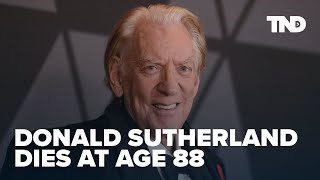 Celebrity Actor Donald Sutherland dies at age 88 Profile