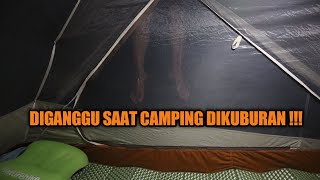 KOMPILASI CAMPING TERSERAM DIKUBURAN & DIGANGGU MAKHLUK HALUS.