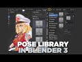 How to use the pose Library in Blender 3