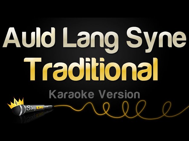 Traditional - Auld Lang Syne (Karaoke Version) class=