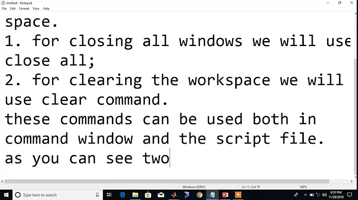 how to clear the workspace, command window and close all opened windows in matlab?